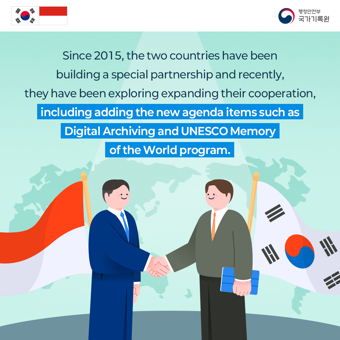 Since 2015, the two countries have been building a special partnership and recently,   they have been exploring  expanding their cooperation, including adding the new agenda items such as  Digital Archiving and UNESCO Memory of the World program.